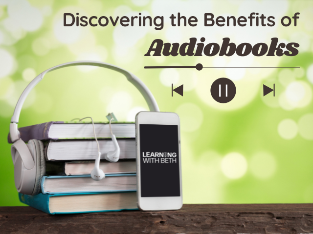 Discovering the Benefits of Audiobooks
